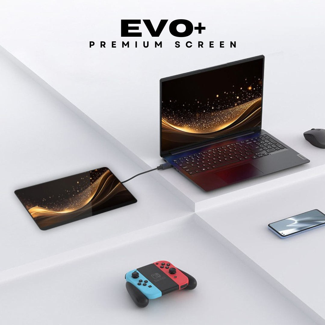 EVO+ | Premium Screen